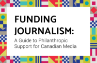 Funding Journalism: A Guide to Philanthropic Support for Canadian Media