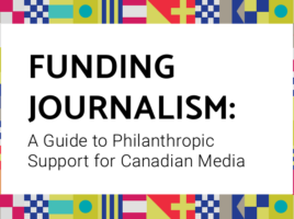 Funding Journalism: A Guide to Philanthropic Support for Canadian Media